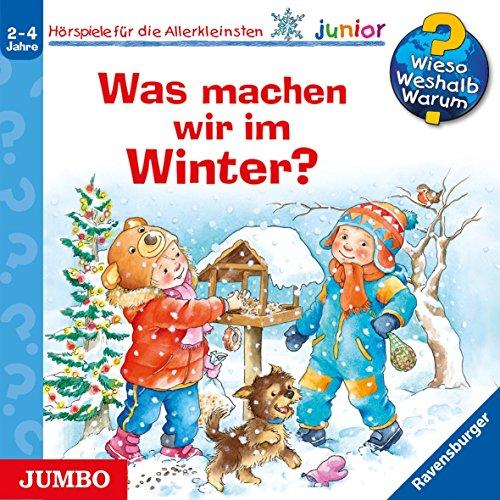 Was machen wir im Winter?: Wieso? Weshalb? Warum? junior [58]