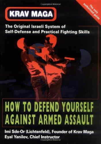 Krav Maga: How to Defend Yourself Against Armed Assault