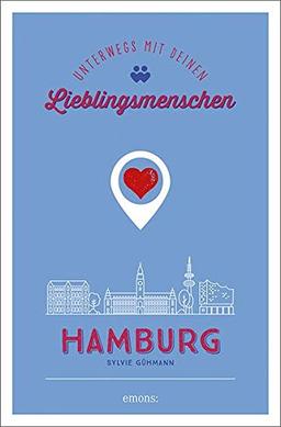 Hamburg. Unterwegs mit deinen Lieblingsmenschen