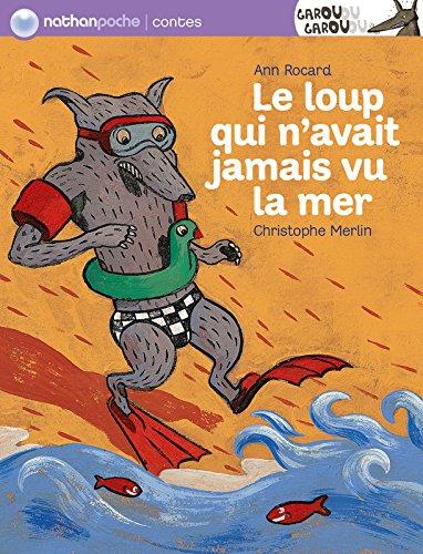 Garou-Garou. Le loup qui n'avait jamais vu la mer