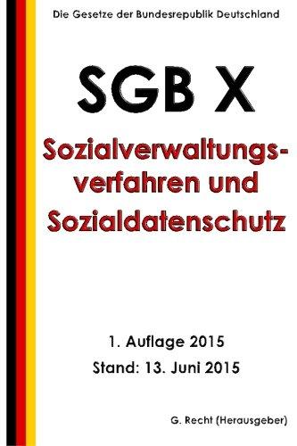 SGB X - Sozialverwaltungsverfahren und Sozialdatenschutz, 1. Auflage 2015