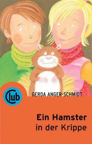 Ein Hamster in der Krippe (Club-Taschenbuch-Reihe)