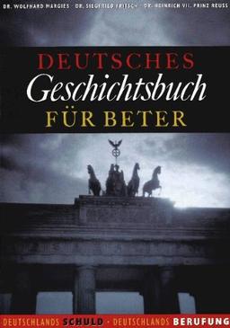 Deutsches Geschichtsbuch für Beter, Deutschlands Schuld, Deutschlands Berufung1