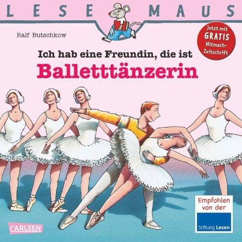 LESEMAUS, Band 112: Ich hab eine Freundin, die ist Balletttänzerin