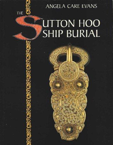 The Sutton Hoo Ship Burial