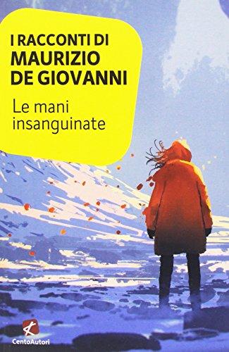 I racconti di Maurizio De Giovanni: le mani insanguinate