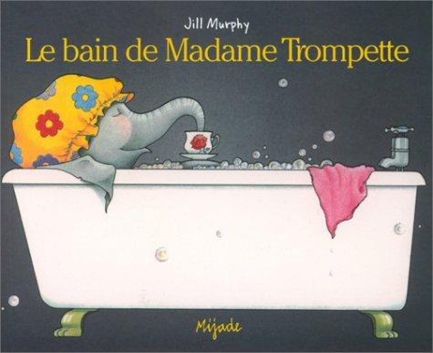 Le bain de madame Trompette