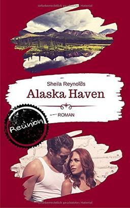 Alaska Haven: Reunion (Alaska Haven Serie, Band 2)