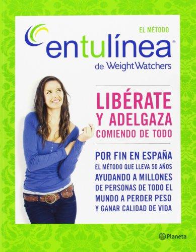 El método entulínea de Weight Watchers : libérate y adelgaza comiendo de todo (Prácticos)