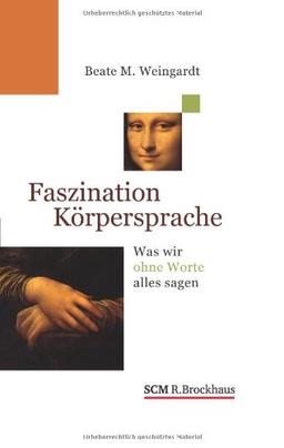 Faszination Körpersprache: Was wir ohne Worte alles sagen