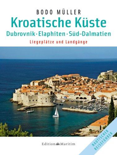 Kroatische Küste - Dubrovnik: Elaphiten  Süd-Dalmatien / Liegeplätze und Landgänge