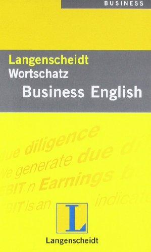 Langenscheidt Wortschatz Business English: Mit britischem und amerikanischem Business-Wortschatz