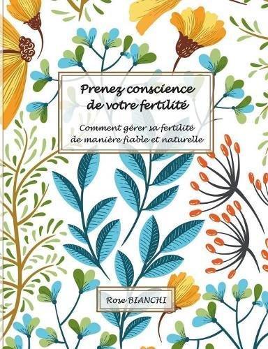 Prenez conscience de votre fertilité : Comment gérer sa fertilité de manière fiable et naturelle