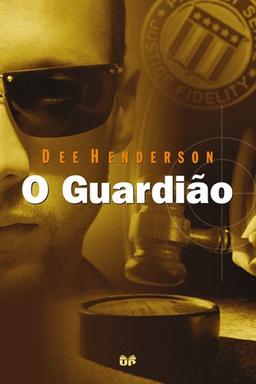 O Guardião - Série Dee Henderson (Em Portuguese do Brasil)