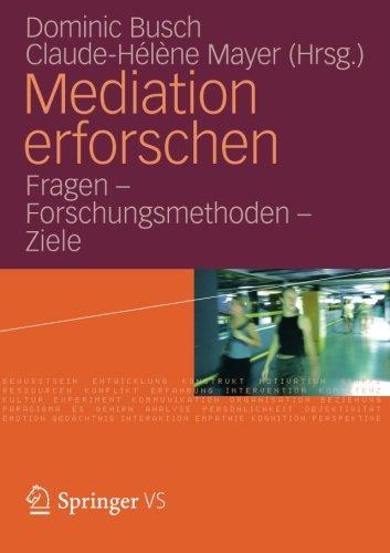 Mediation Erforschen: Fragen - Forschungsmethoden - Ziele (German Edition)