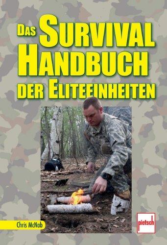 Das Survival-Handbuch der Eliteeinheiten