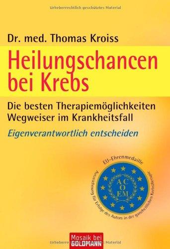 Heilungschancen bei Krebs: Die besten Therapiemöglichkeiten  - Wegweiser im Krankheitsfall