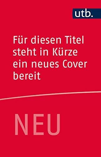 Bibelkunde: Altes und Neues Testament (utb basics)