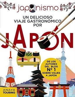 Japonismo. Un delicioso viaje gastronómico por Japón (Guías Singulares)