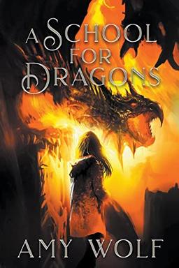 A School for Dragons (The Cavernis, Band 1)