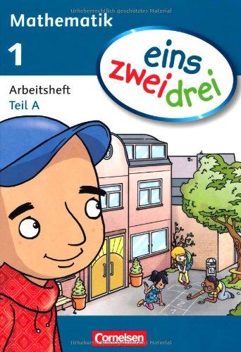 eins zwei drei - Mathematik: 1. Schuljahr - Arbeitshefte A und B: 082040-5 und 082044-3 im Paket