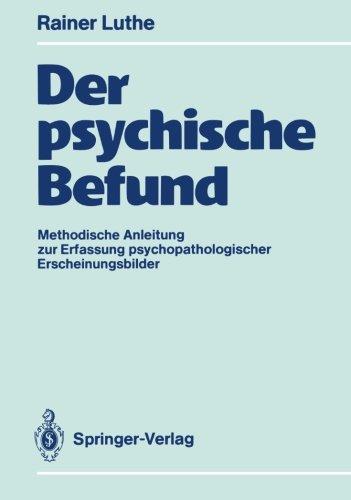 Der psychische Befund: Methodische Anleitung zur Erfassung psychopathologischer Erscheinungsbilder (German Edition)