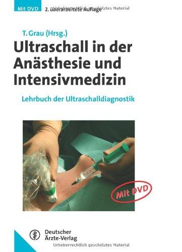 Ultraschall in der Anästhesie und Intensivmedizin: Lehrbuch der Ultraschalldiagnostik