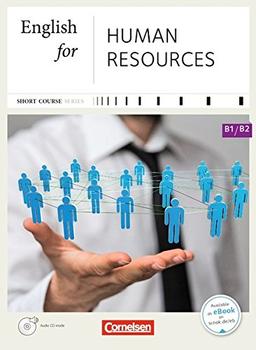 Short Course Series - English for Special Purposes: B1-B2 - English for Human Resources - Neue Ausgabe: Kursbuch mit CD