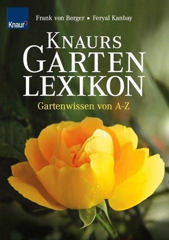 Knaurs Gartenlexikon: Gartenwissen von A-Z