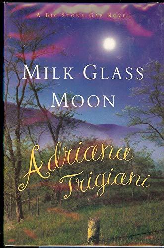 Milk Glass Moon: A Big Stone Gap Novel