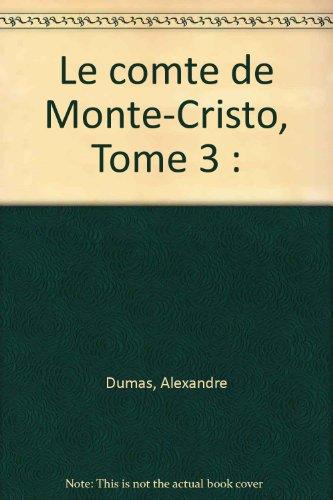 Le comte de Monte-Cristo, Tome 3 : (Lire et Voir le)