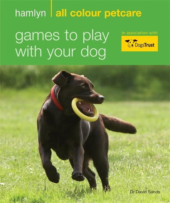 Games to play with your dog: Hamlyn All Colour Pet Care