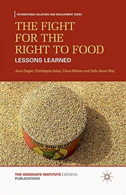 The Fight for the Right to Food: Lessons Learned (International Relations and Development Series)