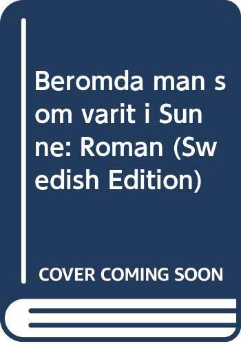 Beromda man som varit i Sunne: Roman (Swedish Edition)