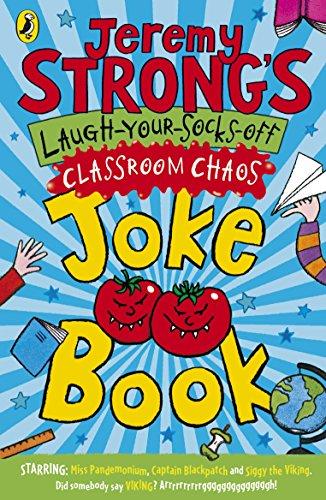 Jeremy Strong's Laugh-Your-Socks-Off Classroom Chaos Joke Book