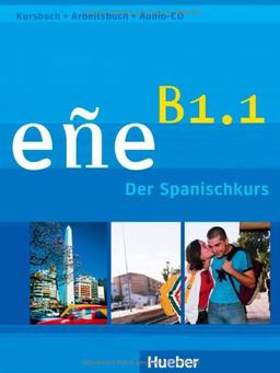 eñe B1.1: Der Spanischkurs / Kursbuch + Arbeitsbuch + Audio-CD