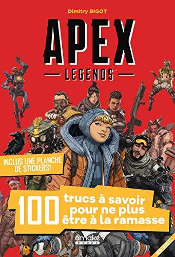 Apex legends : 100 trucs à savoir pour ne plus être à la ramasse