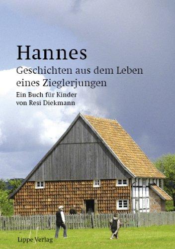 Hannes: Geschichten aus dem Leben eines Zieglerjungen