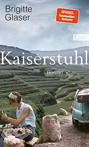 Kaiserstuhl: Roman | Nach "Bühlerhöhe" der neue große Roman der Bestsellerautorin