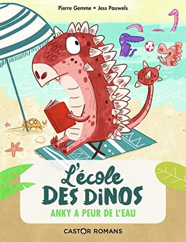 L'école des dinos. Vol. 2. Anky a peur de l'eau