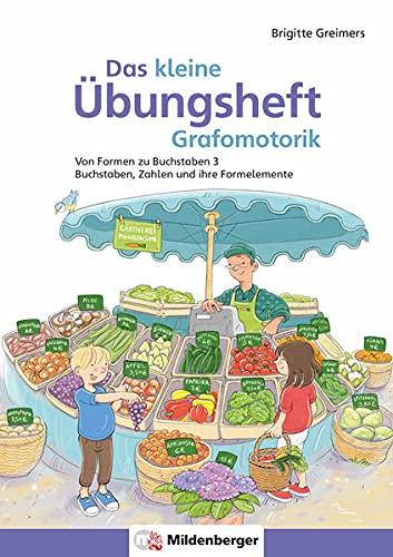 Das kleine Übungsheft Grafomotorik, Heft 3: Von Formen zu Buchstaben – Großbuchstaben und ihre Formelemente