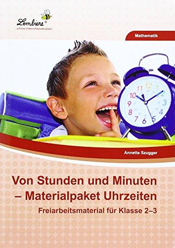 Von Stunden und Minuten - Materialpaket Uhrzeiten (PR): Grundschule, Mathematik, Klasse 2-3