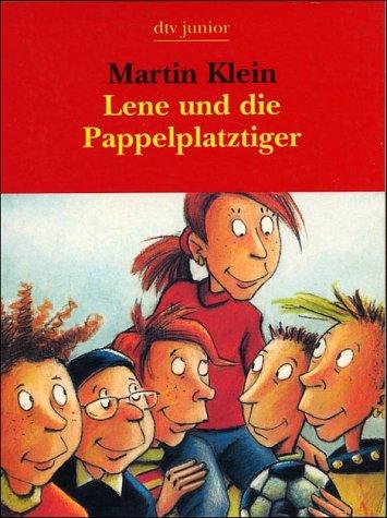 Lene und die Pappelplatztiger. Ungekürzte Ausgabe.