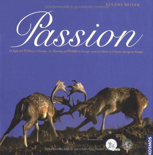 Passion: Die Jagd und Wildtiere in Europa