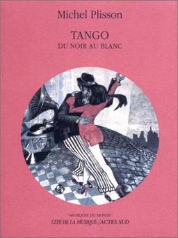 Tango du noir au blanc +CD (Musiques du Monde)