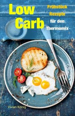 Low Carb: Frühstück Rezepte für den Thermomix