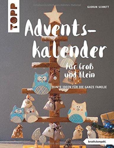 Adventskalender für Groß und Klein: Bunte Ideen für die ganze Familie