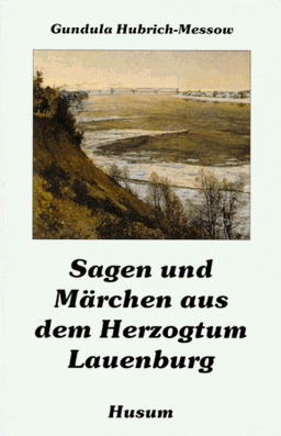 Sagen und Märchen aus dem Herzogtum Lauenburg