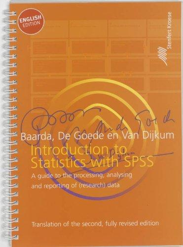 Introduction to Statistics with SPSS: A Guide to the Processing, Analysing and Reporting of (research) Data