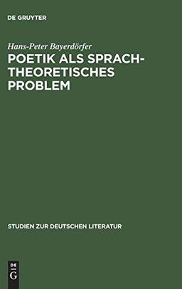 Poetik als sprachtheoretisches Problem (Studien zur deutschen Literatur, 8, Band 8)